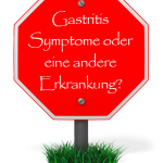 Gastritis Symptome oder andere Erkrankung?